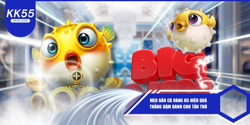 Mẹo bắn cá vàng dành cho tân thủ