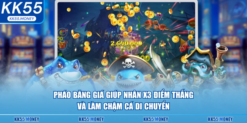 Pháo băng giá giúp nhân x3 điểm thắng 