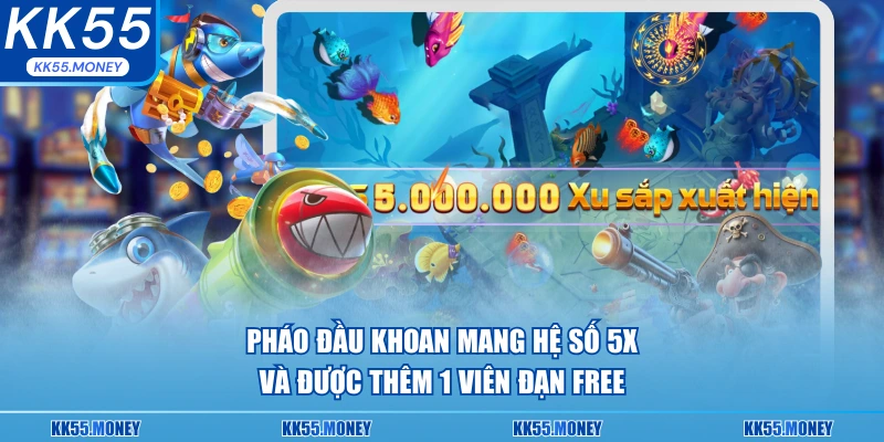 Pháo đầu khoan mang hệ số 5x