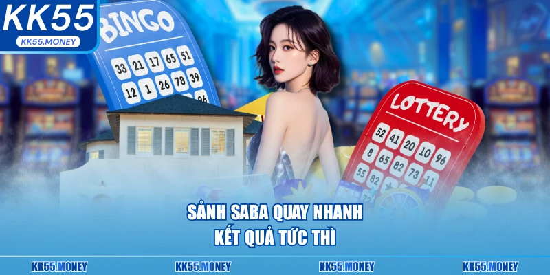 Sảnh saba kết quả tức thì 