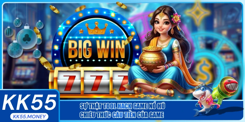 Sự thật về cái tool hack game nổ hũ đang có tại thị trường