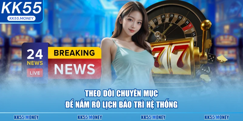 theo dõi chuyên mục để nắm rỏ lợi ích 